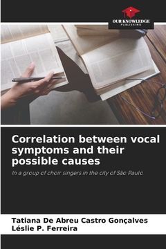 portada Correlation between vocal symptoms and their possible causes (en Inglés)