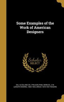 portada Some Examples of the Work of American Designers (en Inglés)