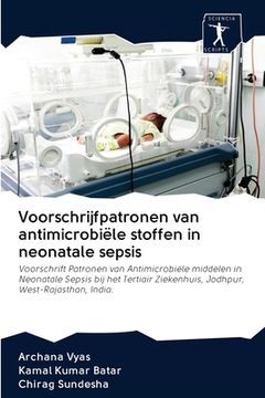 portada Voorschrijfpatronen van antimicrobiële stoffen in neonatale sepsis