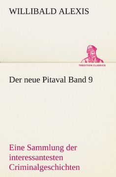 portada Der neue Pitaval Band 9: Eine Sammlung der interessantesten Criminalgeschichten aller Länder aus älterer und neuerer Zeit (TREDITION CLASSICS)