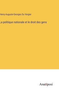 portada La politique nationale et le droit des gens (en Francés)