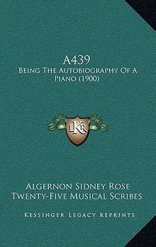 portada a439: being the autobiography of a piano (1900) (en Inglés)