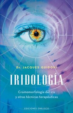 portada Iridologia: Cromomorfologia del Iris y Otras Tecnicas Terapeuticas (in Spanish)