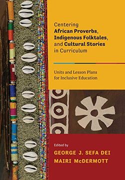 portada Centering African Proverbs, Indigenous Folktales, and Cultural Stories in Canadian Curriculum: Units and Lesson Plans for Inclusive Education (in English)