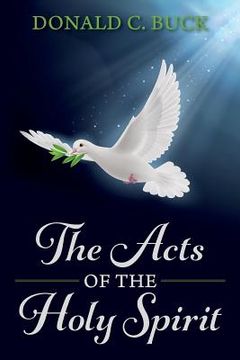 portada The Acts Of The Holy Spirit (en Inglés)