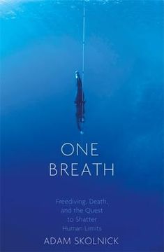 portada One Breath: Freediving, Death, and the Quest to Shatter Human Limits (en Inglés)
