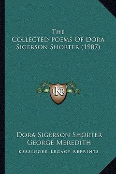 portada the collected poems of dora sigerson shorter (1907) (en Inglés)