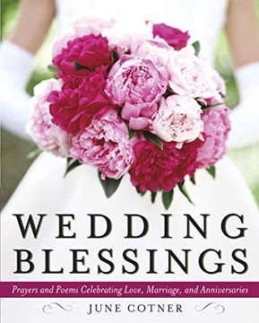 portada Wedding Blessings: Prayers and Poems Celebrating Love, Marriage and Anniversaries (in English)