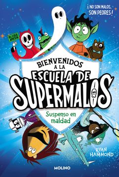 portada Escuela de supermalos 1 - Suspenso en maldad (in Spanish)