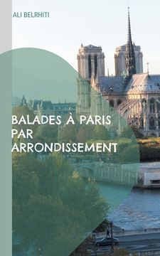portada Balades à Paris par arrondissement: 20 circuits de promenades (en Francés)