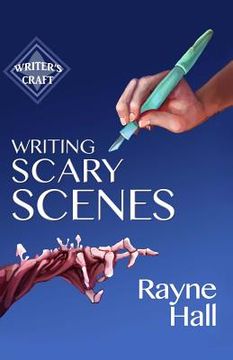 portada Writing Scary Scenes: Professional Techniques for Thrillers, Horror and Other Exciting Fiction (in English)