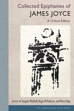 portada Collected Epiphanies of James Joyce: A Critical Edition (in English)