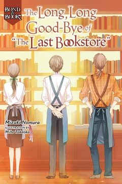 portada Bond and Book: The Long, Long Good-Bye of: The Long, Long Good-Bye of the Last Bookstore: 2 (Bond and Book, 2) (in English)