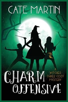 portada Charm Offensive: A Witches Three Cozy Mystery (en Inglés)