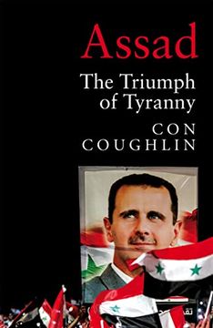 portada Assad: The Triumph of Tyranny
