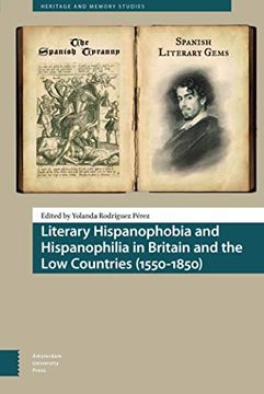portada Literary Hispanophobia and Hispanophilia in Britain and the Low Countries (1550-1850) (in English)