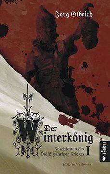portada Der Winterkönig Geschichten des Dreißigjährigen Krieges 1 (en Alemán)