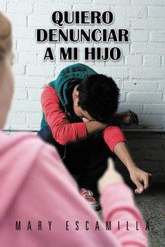 portada Quiero Denunciar a mi Hijo (in Spanish)