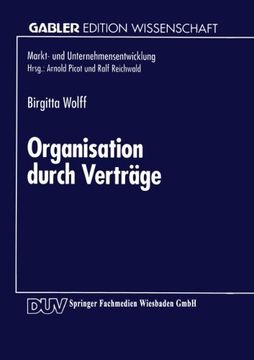 portada Organisation durch Verträge: Koordination und Motivation in Unternehmen (Gabler Edition Wissenschaft) (German Edition)