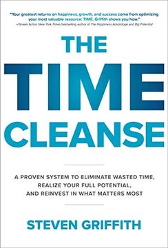 portada The Time Cleanse: A Proven System to Eliminate Wasted Time, Realize Your Full Potential, and Reinvest in What Matters Most (in English)