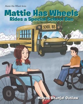 portada Mattie Has Wheels Rides a Special School Bus