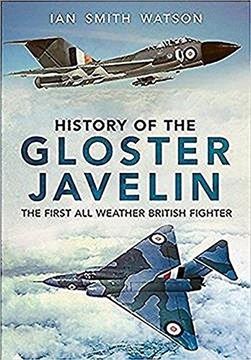 portada History of the Gloster Javelin: The First all Weather British Fighter 