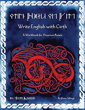 portada Write English With Cirth: A Workbook for Dwarven Runes: 2 (Write Like an Elf) (en Inglés)
