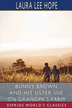 portada Bunny Brown and his Sister sue on Grandpa'S Farm (Esprios Classics) (in English)