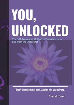 portada You,Unlocked the Self-Awareness Method to Transform Your Life From the Inside out
