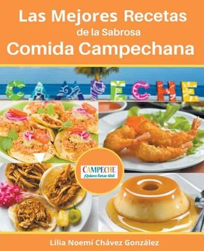 portada Las Mejores Recetas de la Sabrosa Cocina Campechana Campeche ¡Quiero estar ahí!