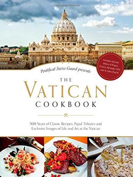 portada The Vatican Cookbook: Presented by the Pontifical Swiss Guard (en Inglés)