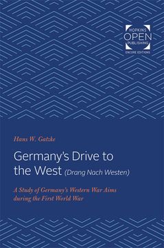 portada Germany's Drive to the West (Drang Nach Westen): A Study of Germany's Western War Aims During the First World War (en Inglés)