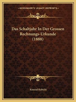 portada Das Schaltjahr In Der Grossen Rechnungs-Urkunde (1888) (en Alemán)