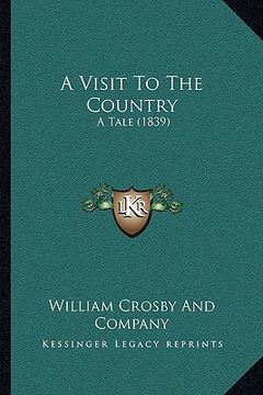 portada a visit to the country: a tale (1839) (in English)