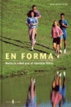 portada En Forma : Hacia La Salud Por El Ejercicio Físico (el Arte De Vivir, Band 12) (in Spanish)