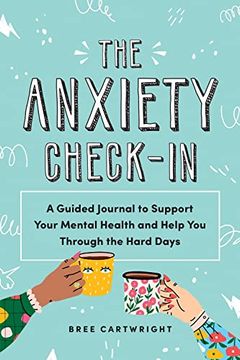 portada The Anxiety Check-In: A Guided Journal to Support Your Mental Health and Help You Through the Hard Days (en Inglés)
