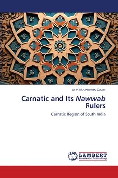 portada Carnatic and Its Nawwab Rulers (in English)