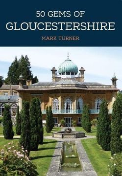 portada 50 Gems of Gloucestershire: The History & Heritage of the Most Iconic Places (en Inglés)