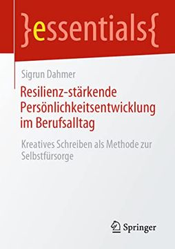 portada Resilienz-Starkende Personlichkeitsentwicklung im Berufsalltag: Kreatives Schreiben als Methode zur Selbstfursorge (en Alemán)