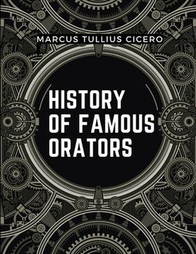 portada History Of Famous Orators: Accomplished Speaker