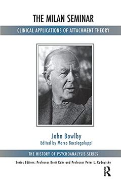 portada The Milan Seminar: Clinical Applications of Attachment Theory (The History of Psychoanalysis Series) (en Inglés)