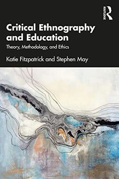 portada Critical Ethnography and Education: Theory, Methodology, and Ethics (in English)