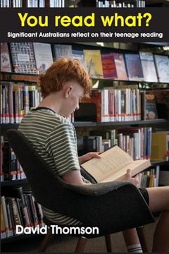 portada You read what? Significant Australians reflect on their teenage reading (en Inglés)