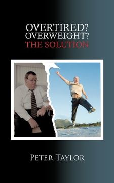 portada Overtired? Overweight?: The Solution