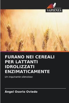portada Furano Nei Cereali Per Lattanti Idrolizzati Enzimaticamente (en Italiano)