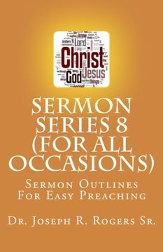 portada Sermon Series 8 (For All Occasions...): Sermon Outlines For Easy Preaching: Volume 100
