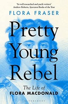 portada Pretty Young Rebel: The Life of Flora Macdonald