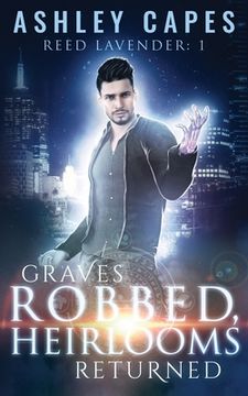 portada Graves Robbed, Heirlooms Returned (in English)