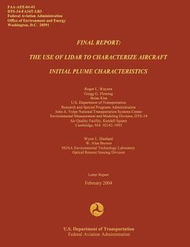 portada Final Report: The Use of Lidar to Characterize Aircraft Initial Plume Characterics (en Inglés)