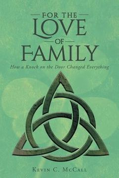 portada For the Love of Family: How a Knock on the Door Changed Everything (en Inglés)